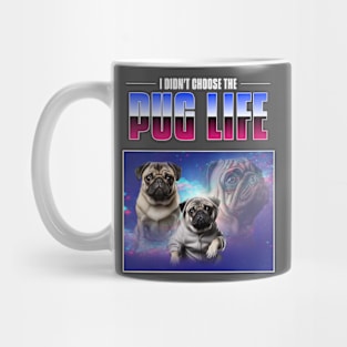 Pug Life Funny Mug